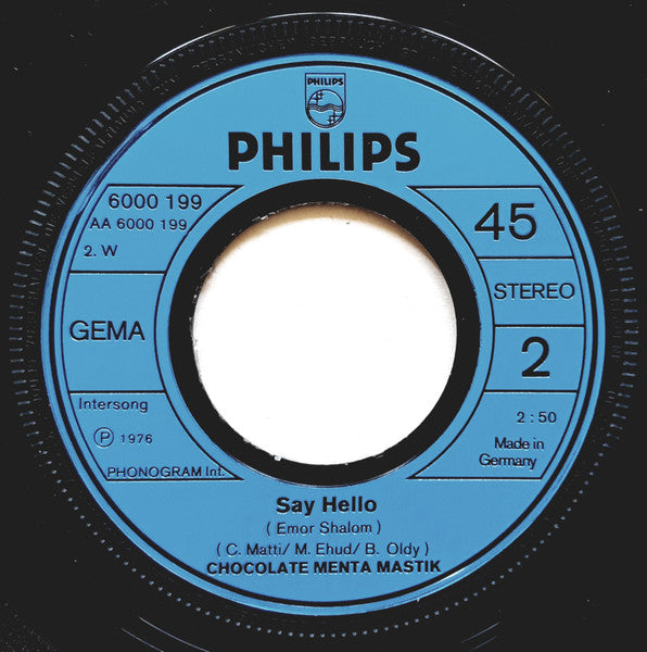 Chocolate Menta Mastik : Komm' Heut Zu Mir / Say Hello (7", Single)