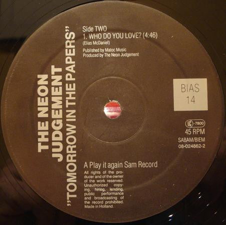 The Neon Judgement : Tomorrow In The Papers / Who Do You Love? (12", RE)