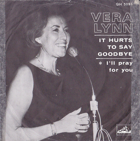 Vera Lynn : It Hurts To Say Goodbye / I'll Pray For You (7", Single)