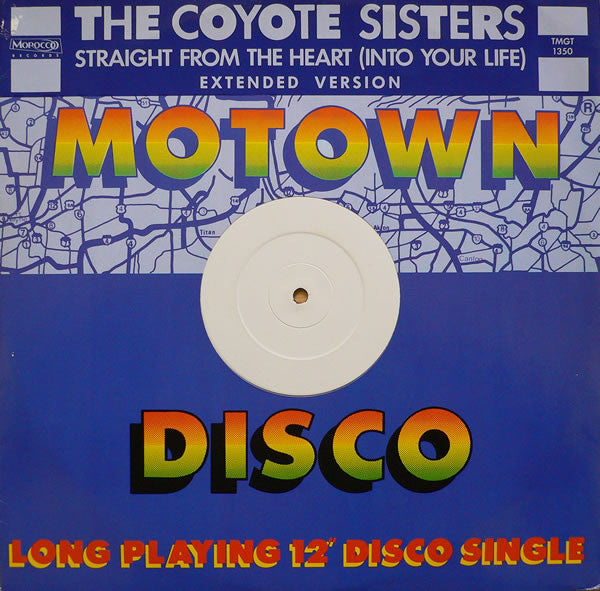 The Coyote Sisters : Straight From The Heart (Into Your Life) (12", W/Lbl)