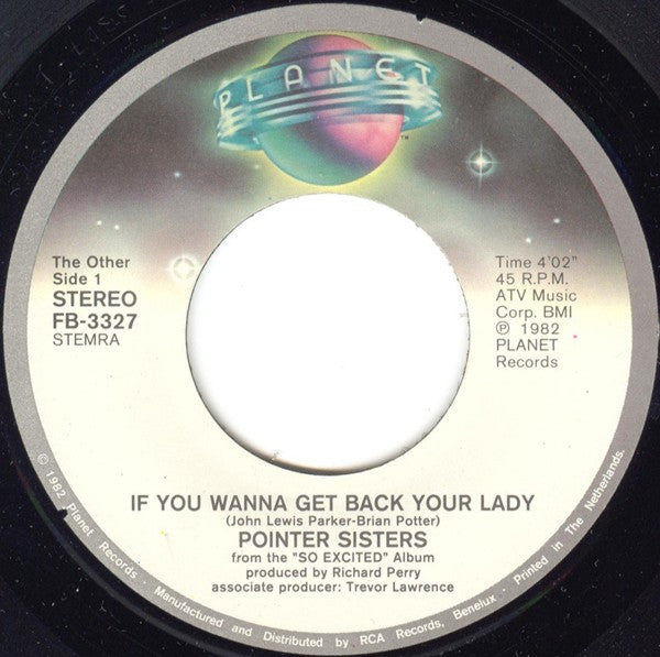 Pointer Sisters : I'm So Excited / If You Wanna Get Back Your Lady (7", Single)