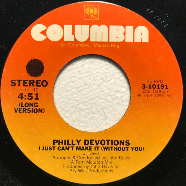 Philly Devotions : I Just Can't Make It (Without You) (7")