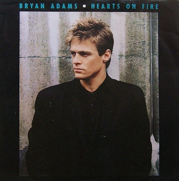 Bryan Adams : Hearts On Fire (7", Single)