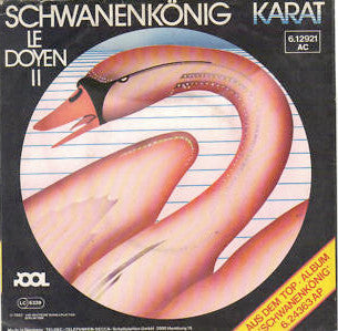 Karat : Schwanenkönig / Le Doyen II (7", Single)