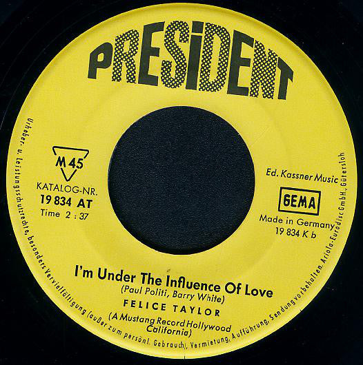 Felice Taylor : I Feel Love Comin' On / I'm Under The Influence Of Love (7", Single)