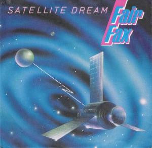 Fair Fax : Satellite Dream (7", Single)