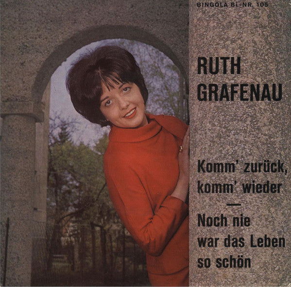 Ruth Grafenau : Komm' Zurück, Komm' Wieder (7")