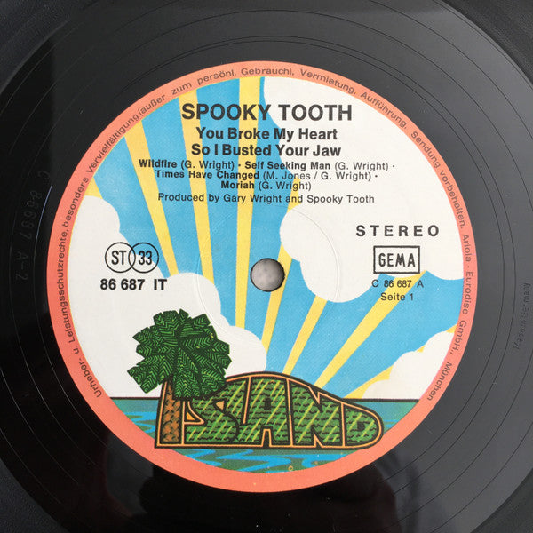 Spooky Tooth : You Broke My Heart So...I Busted Your Jaw (LP, Album, Pin)