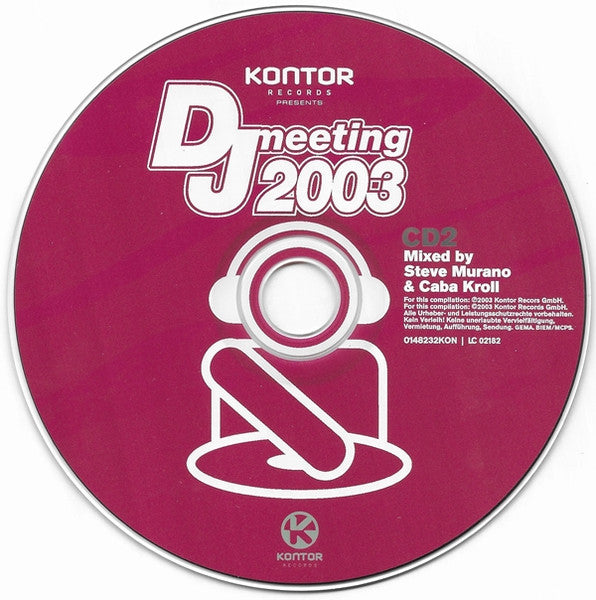 Various : Kontor Records Presents DJ Meeting 2003 (2xCD, Comp, Mixed)