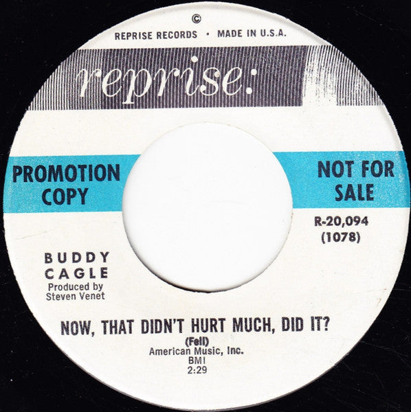 Buddy Cagle : Trouble In My Arms / Now, That Didn't Hurt Much, Did It? (7", Promo)