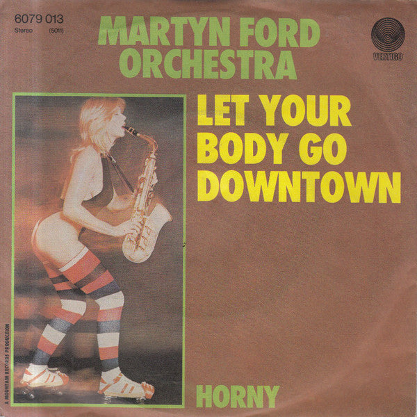 Martyn Ford Orchestra* : Let Your Body Go Downtown (7", Single)