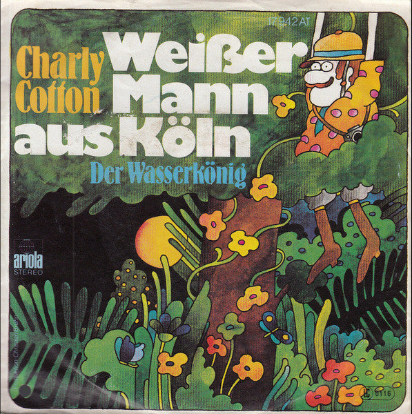 Charly Cotton : Weißer Mann Aus Köln (7", Single)