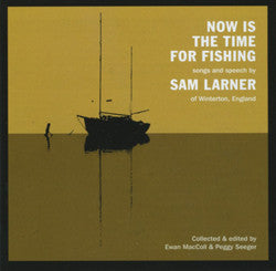 Sam Larner : Now Is The Time For Fishing (LP)