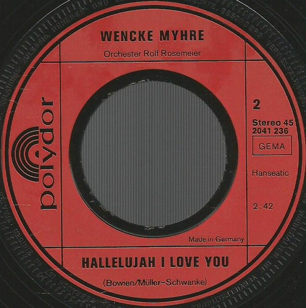 Wencke Myhre : Ich Könnte Ohne Die Liebe Nicht Leben / Hallelujah, I Love You (7", Single)
