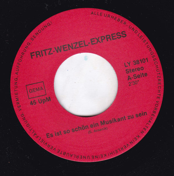 Fritz Wenzel Express : Es Ist So Schön Ein Musikant Zu Sein (7")
