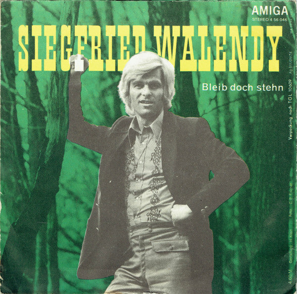 Siegfried Walendy : Du Hast Dein Herz Im Tresor / Bleib Doch Stehn (7", Single)