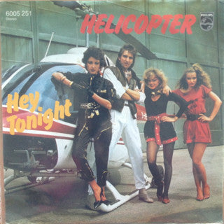 Helicopter* : Hey Tonight (7", Single)