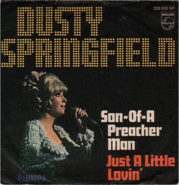 Dusty Springfield : Son-Of-A Preacher Man (7", Single, Mono)