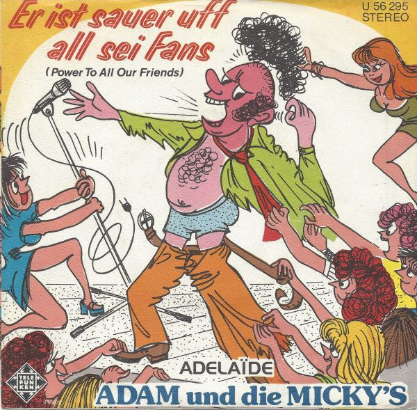 Adam Und Die Micky's : Er Ist Sauer Uff All Sei Fans (Power To All Our Friends) (7", Single, Promo)