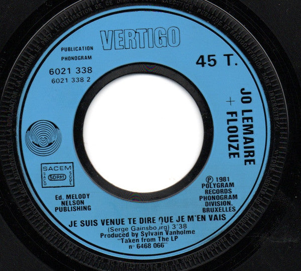 Jo Lemaire + Flouze : Je Suis Venue Te Dire Que Je M'en Vais / Shade Of Night (7", Single)