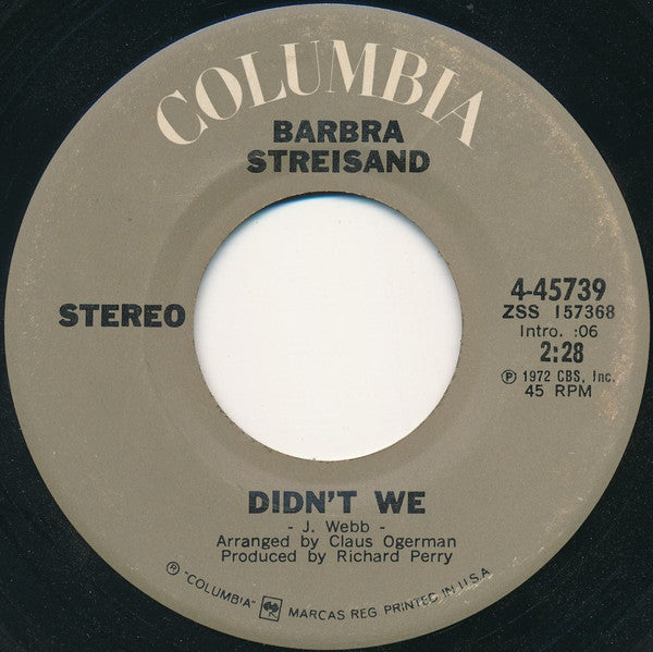 Barbra Streisand : Didn't We (7", Single, San)