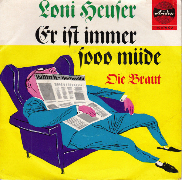 Loni Heuser : Er Ist Immer Sooo Müde (7", Single)