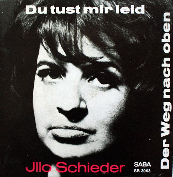 Illo Schieder : Du Tust Mir Leid / Der Weg Nach Oben (7", Single)