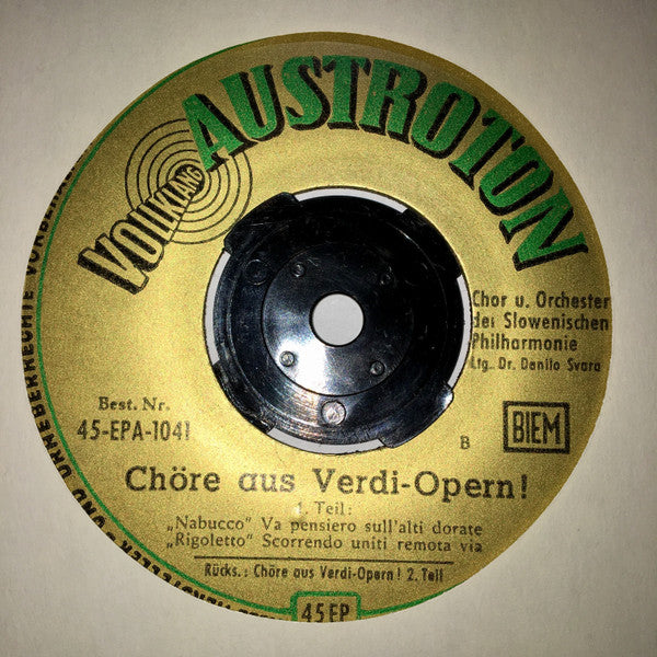 Zbor Slovenske Filharmonije Und Orkester Slovenske Filharmonije, Danilo Švara : Aus Verdis Opern (Bekannte Chöre) (7", EP)
