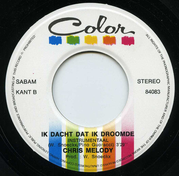Chris Melody : Ik Dacht Dat Ik Droomde (7", Single)
