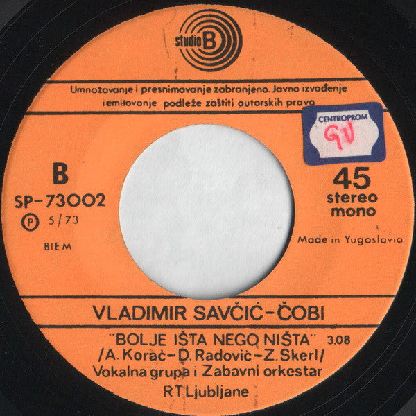 Vladimir Savčić Čobi : Suze Same Teku / Bolje Išta Nego Ništa (7", Single)