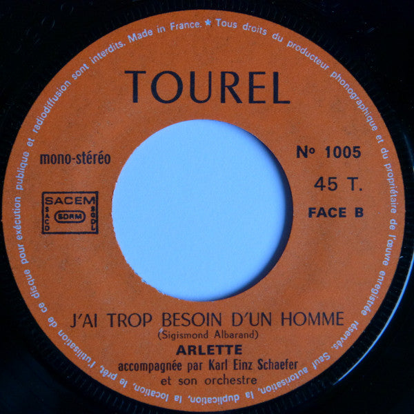 Arlette Zola : J'Ai Trop Besoin D'Un Homme / Tu Inventais Des Saisons (7", Mono)