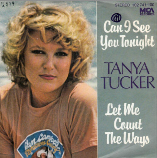 Tanya Tucker : Can I See You Tonight / Let Me Count The Ways (7", Single)