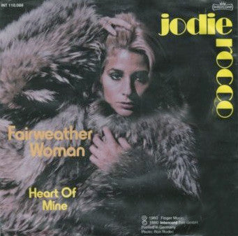 Jodie Rocco : Fairweather Woman / Heart Of Mine (7")
