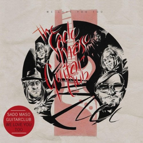 The Sado-Maso Guitar Club : We Love You Too (2xLP, Album)