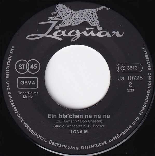 Ilona M.* : Und Dann Hat Er Sie Gebummst / Ein Bis'chen Na Na Na (7", Single)