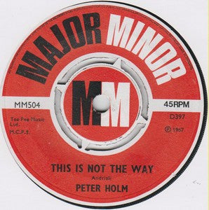 Peter Holm (2) : This Is Not The Way (7", Single)