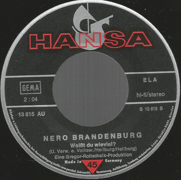Nero Brandenburg : Die Wilde Bauerntochter / Weißt Du Wieviel? (7", Single)