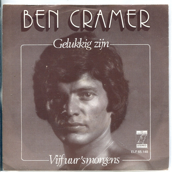 Ben Cramer : Gelukkig Zijn (7", Single)