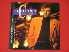 Matthias Carras : Gib Mir Die Hitze Der Nacht (7", Promo)