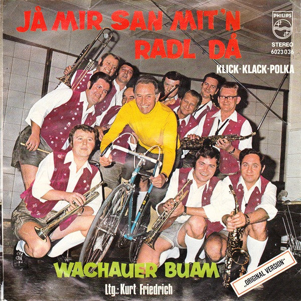 Wachauer Buam* : Ja Mir San Mit'n Radl Da (7", Single)