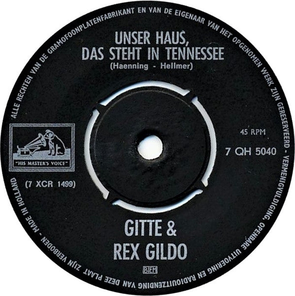 Gitte Hænning & Rex Gildo : Jetzt Dreht Die Welt Sich Nur Um Dich / Unser Haus, Das Steht In Tennessee (7")