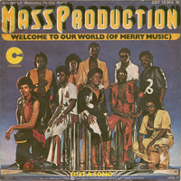 Mass Production : Welcome To Our World (Of Merry Music) (7", Single)