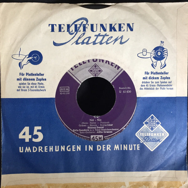 Rasma Ducat, Béla Sanders U. S. Tanz-Streichorchester* : No - No / Hast Du Niemand, Der Dich Küßt? (7", Single)