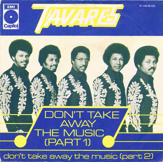 Tavares : Don't Take Away The Music (Part 1) (7", Single)