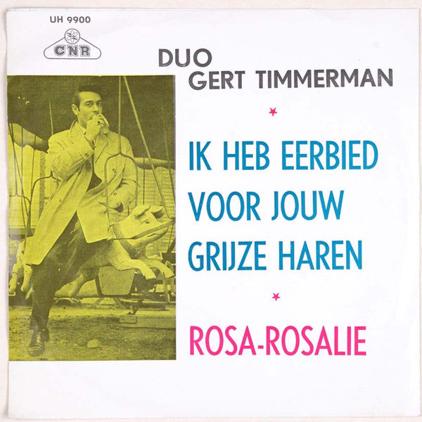 Duo Gert Timmerman : Ik Heb Eerbied Voor Jouw Grijze Haren (7", Single)