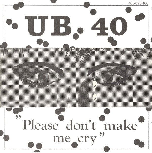 UB 40* : Please Don't Make Me Cry (7", Single)