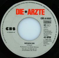 Die + Ärzte* : Wegen Dir (7", Single)