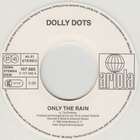 Dolly Dots : Only The Rain (7", Single, Ltd, Whi)