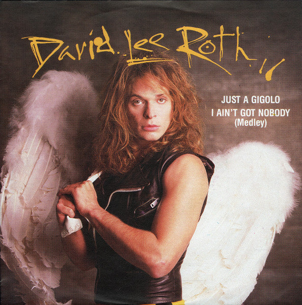 David Lee Roth : Just A Gigolo / I Ain't Got Nobody (Medley) (7", Single)