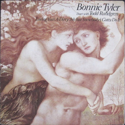 Bonnie Tyler Duet With Todd Rundgren : Loving You's A Dirty Job But Somebody's Gotta Do It (7", Single)